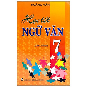 Học Tốt Ngữ Văn Lớp 7 (Tập 1 + Tập 2)