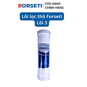 Lõi lọc nước số 3 Forseti loại bỏ các chất đa điểm từ 1 micron - Hàng chính hãng