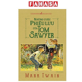 Sách - Những Cuộc Phiêu Lưu Của Tom Sawyer (Tái Bản 2025)