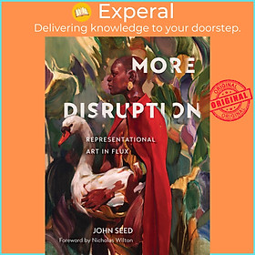 Sách - More Disruption - Representational Art in Flux by John Seed (UK edition, Hardcover)