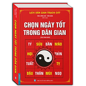 Chọn ngày tốt trong dân gian bìa cứng