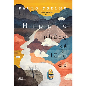 Cuốn Tiểu Thuyết Hay- Hippi - Những Kẻ Lãng Du