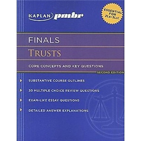 Trusts: Core Concepts and Key Questions (Kaplan PMBR Finals)