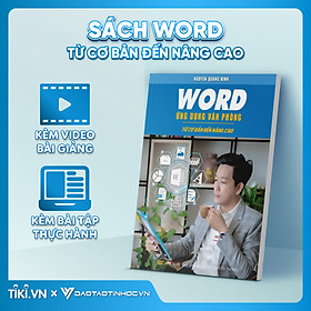 Sách Word ĐÀO TẠO TIN HỌC Ứng Dụng Văn Phòng Từ Cơ Bản Đến Nâng Cao Kèm Theo Khóa Học Online