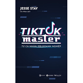 Tiktok Master - Từ Cá Nhân Đến Doanh Nghiệp