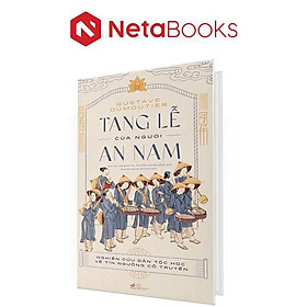 Tang Lễ Của Người An Nam - Nghiên Cứu Dân Tộc Học Về Tín Ngưỡng Cổ Truyền (Bìa Cứng)