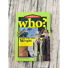 Chuyện Kể Về Danh Nhân Thế Giới: Who? Anh Em Nhà Wright