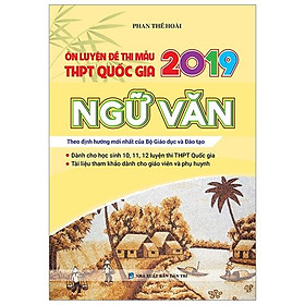 Ôn Luyện Đề Thi Mẫu THPT Quốc Gia 2019 Ngữ Văn