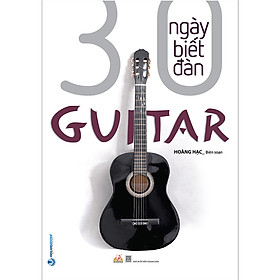 30 Ngày Biết Đàn Guitar