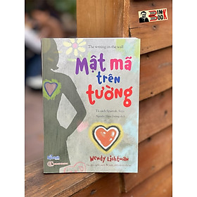 (Song ngữ Anh – Việt) MẬT MÃ TRÊN TƯỜNG – Wendy Lichtman – Nguyễn Thùy Dương dịch – Sputnik – NXB Thế giới (bìa mềm)