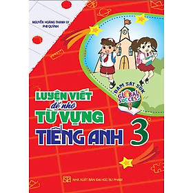 Sách - Luyện viết để nhớ từ vựng tiếng anh 3 (bám sát sgk global success) - HA