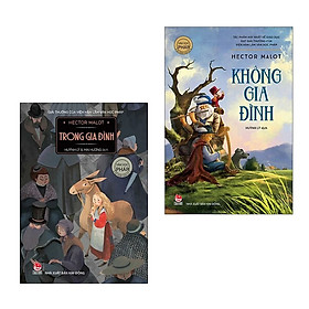 Combo 2 Tác Phẩm Kinh Điển: Không Gia Đình (Tái Bản 2019) + Trong Gia Đình (Tái Bản) / Những Cuốn Sách Hay Nhất Mọi Thời Đại (Tặng Kèm Bookmark Thiết Kế Happy Life)