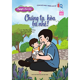 Chuyện Cha Con - Chúng Ta Hòa Ba Nhé!