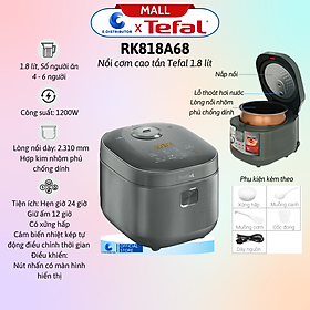 Nồi cơm cao tần Tefal 1.8 lít RK818A68 - Hàng Chính Hãng - Bảo Hành 12 Tháng