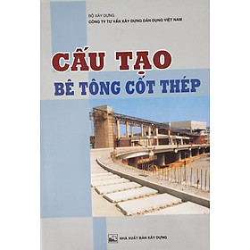 [Download Sách] Cấu Tạo Bê Tông Cốt Thép (Tái bản)