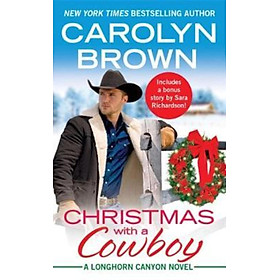 Sách - Christmas with a Cowboy : Includes a bonus novella by Carolyn Brown (US edition, paperback)