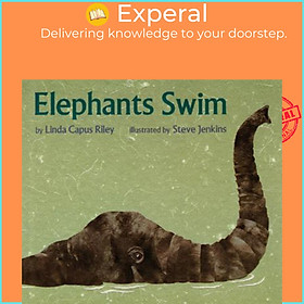 Sách - Elephants Swim by Linda Capus Riley (US edition, paperback)