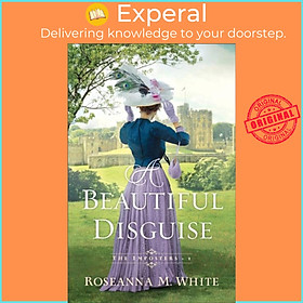 Sách - A Beautiful Disguise by Roseanna M. White (UK edition, paperback)