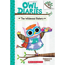 Sách ngoại văn: OWL DIARIES #7: THE WILDWOOD BAKERY
