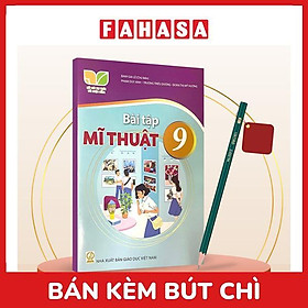 Sách Giáo Khoa Bài Tập Mĩ Thuật 9 (Kết Nối) (Chuẩn) - Kèm Bút Chì