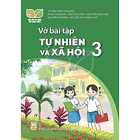 Sách Vở bài tập Tự Nhiên và Xã Hội 3- Kết Nối Tri Thức Với Cuộc Sống (Kèm Nilon bọc Sách, nhãn tên) - nhân trí