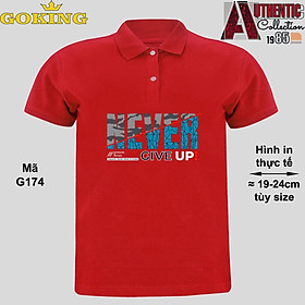 NEVER GIVE UP, mã G174. Áo thun polo Goking, form unisex cho nam nữ, đội nhóm, công ty. Áo phông cổ bẻ đồng phục cao cấp, vải cá sấu 3D