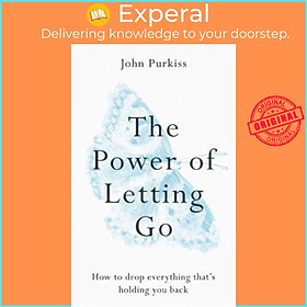 Hình ảnh Sách - The Power of Letting Go : How to drop everything that's holding you back by John Purkiss (UK edition, paperback)