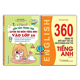 Sách - combo 2c TAKE NOTE! Kiến thức luyện thi môn Tiếng Anh vào lớp 10 ( KHÔNG lò xo) +360 động từ bất quy tắc K màu