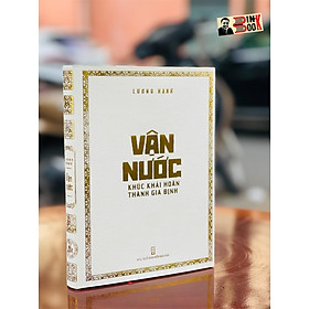 [Download Sách] [bìa cứng in 100 cuốn] - VẬN NƯỚC – Khúc khải hoàn thành Gia Định – Lương Hạnh - Trithuctrebooks