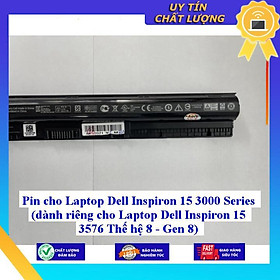 Pin cho Laptop Dell Inspiron 15 3000 Series dành riêng cho Laptop Dell Inspiron 15 3576 Thế hệ 8 - Gen 8 - Hàng Nhập Khẩu New Seal