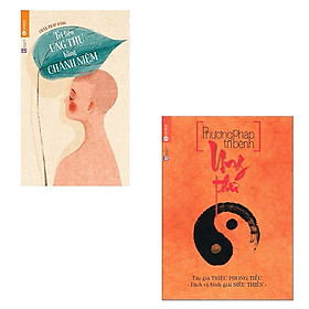 [Download Sách] Combo 2 cuốn sách về trị bệnh ung thư bằng y học cổ truyền và lối sống chánh niệm: Phương Pháp Trị Bệnh Ung Thư - Trị Liệu Ung Thư Bằng Chánh Niệm
