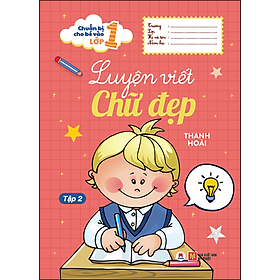 Sách Chuẩn bị cho bé vào lớp 1 - Luyện viết chữ đẹp (Tập 2)