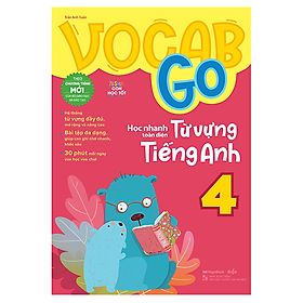 Vocab Go Học Nhanh Toàn Diện Từ Vựng Tiếng Anh 4