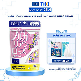 Viên Uống Hương Hoa Hồng DHC Bulgarian Rose Capsule 20 Ngày