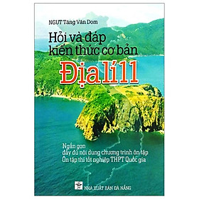Hỏi Và Đáp Kiến Thức Cơ Bản Địa Lí 11