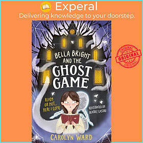 Sách - Bella Bright and the Ghost Game by Carolyn Ward (UK edition, paperback)