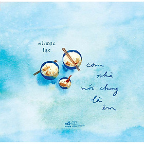 Cơm Nhà Nói Chung Là Êm