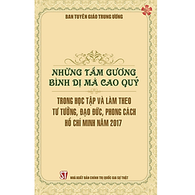 Những tấm gương bình dị mà cao quý trong học tập và làm theo tư tưởng