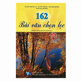 162 Bài Văn Chọn Lọc Lớp 11 