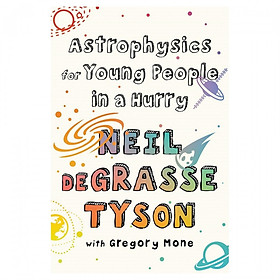 Astrophysics For Young People In A Hurry