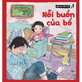 Bố là tất cả - nỗi buồn của bố
