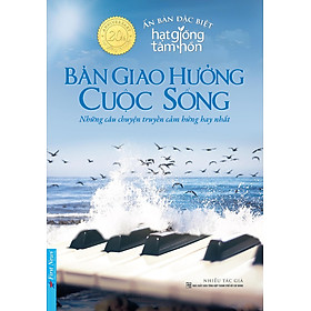 Hạt Giống Tâm Hồn - Bản Giao Hưởng Cuộc Sống - Ấn Bản Đặc Biệt _FN