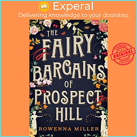 Sách - The Fairy Bargains of Prospect Hill by Rowenna Miller (UK edition, paperback)