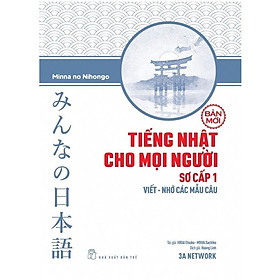 Tiếng Nhật Cho Mọi Người Sơ Cấp 1 - Viết - Nhớ Các Mẫu Câu - Bản Quyền