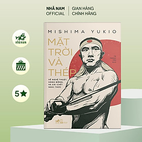 Hình ảnh Sách - Mặt trời và thép - Mishima Yukio - Nhã Nam Official