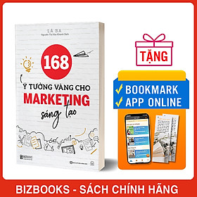 168 Ý Tưởng Vàng Cho Marketing Sáng Tạo