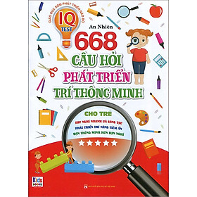 668 Câu Hỏi Phát Triển Trí Thông Minh Cho Trẻ - Tập 5