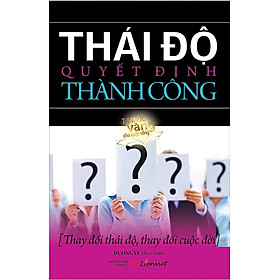 Thái Độ Quyết Định Thành Công