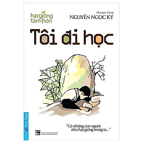 Tôi Đi Học - Nguyễn Ngọc Ký