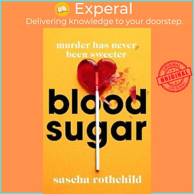 Sách - Blood Sugar by Sascha Rothchild (UK edition, hardcover)
